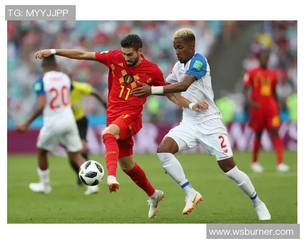 比利时主场迎战巴拿马球队期待精彩对决与激烈竞争